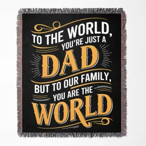 Dad You Are The World 50" x 60" Gift Woven Jacquard Blanket